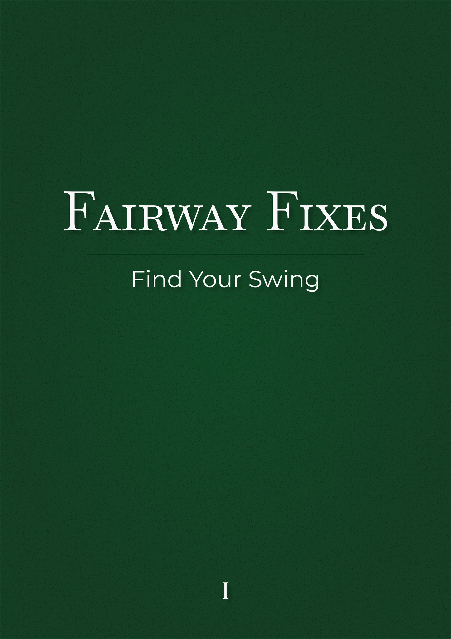 Fairway fixes - Find your swing